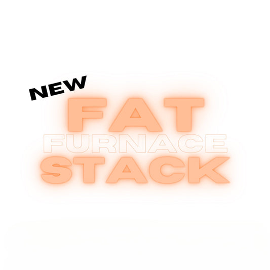 FAT FURNACE PACKAGE [PRE-ORDER Fall 2024]