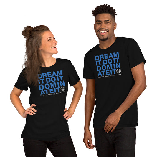 free_gift (for orders $300+ after discounts and before taxes. Item will not ship for orders under $300) DREAM IT Unisex T-Shirt