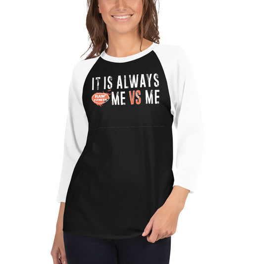 ME VS ME - UNISEX 3/4 sleeve raglan shirt