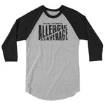 ALLERGIC TO AVERAGE - UNISEX 3/4 sleeve raglan shirt