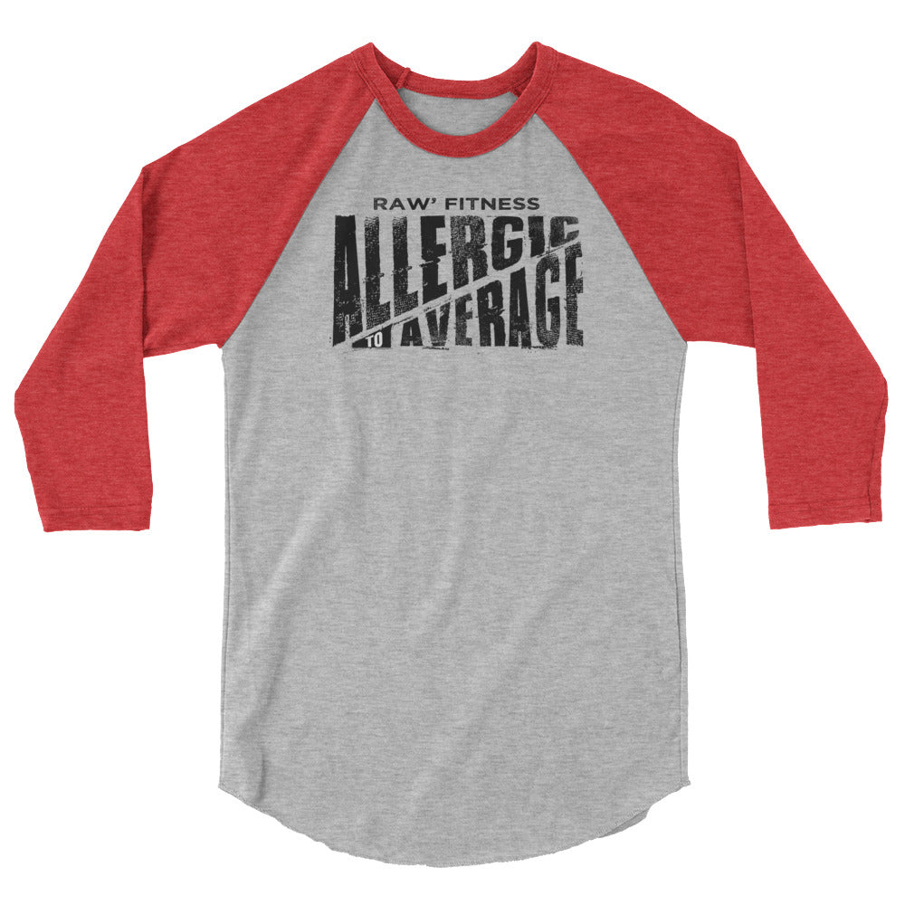 ALLERGIC TO AVERAGE - UNISEX 3/4 sleeve raglan shirt