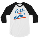 FEEL THE RAW - UNISEX 3/4 sleeve raglan shirt