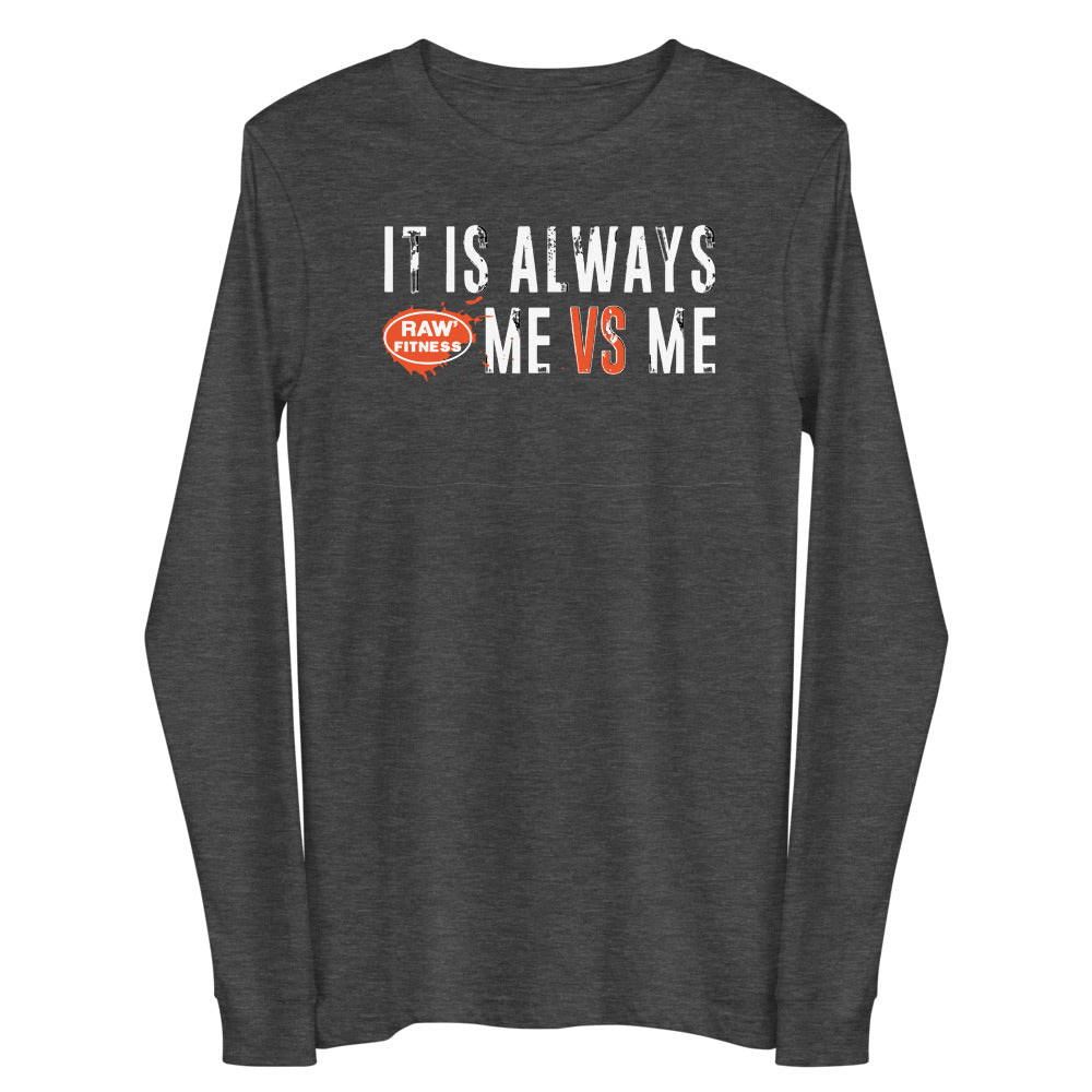 ME VS ME - Unisex Long Sleeve Tee