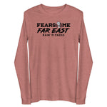 FEARSOME FAR EAST - Unisex Long Sleeve Tee