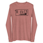 I AM A RAW'STAR - Unisex Long Sleeve Tee