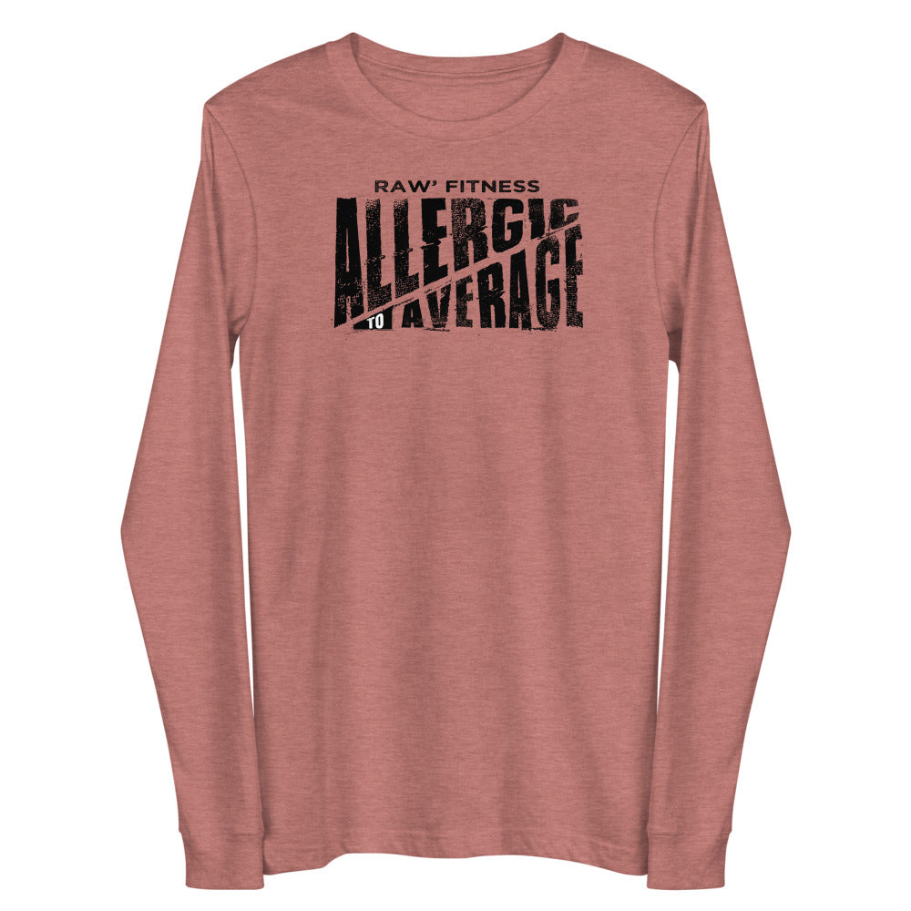 ALLERGIC TO AVERAGE - Unisex Long Sleeve Tee