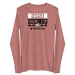2020 COULDN'T STOP ME - Unisex Long Sleeve Tee
