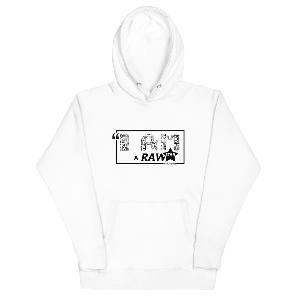 I AM A RAW'STAR - Unisex Hoodie