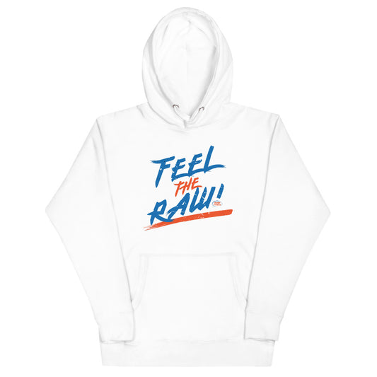 FEEL THE RAW - Unisex Hoodie