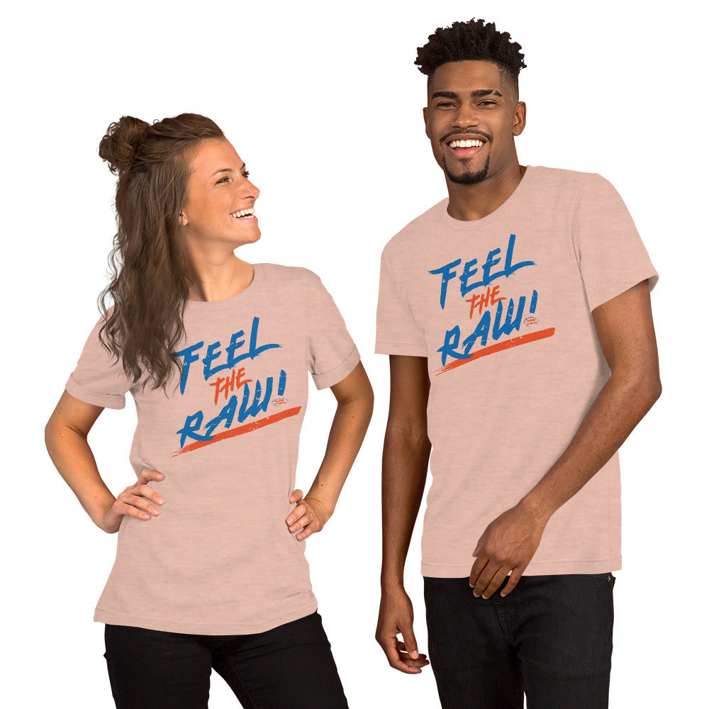 FEEL THE RAW - Short-Sleeve Unisex T-Shirt