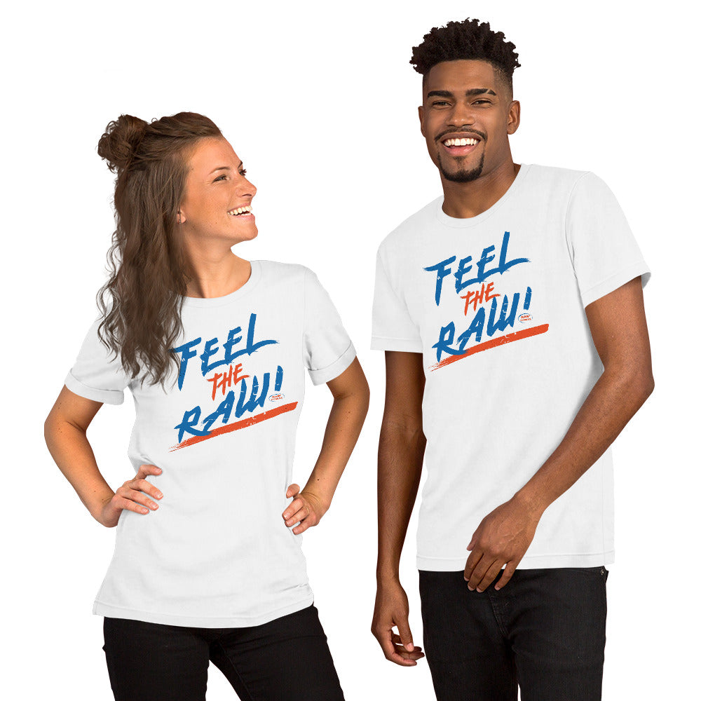 FEEL THE RAW - Short-Sleeve Unisex T-Shirt