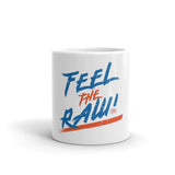 FEEL THE RAW - White glossy mug
