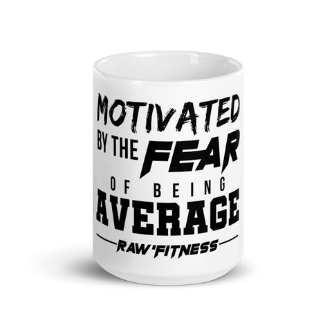 MOTIVATED BY FEAR - White glossy mug