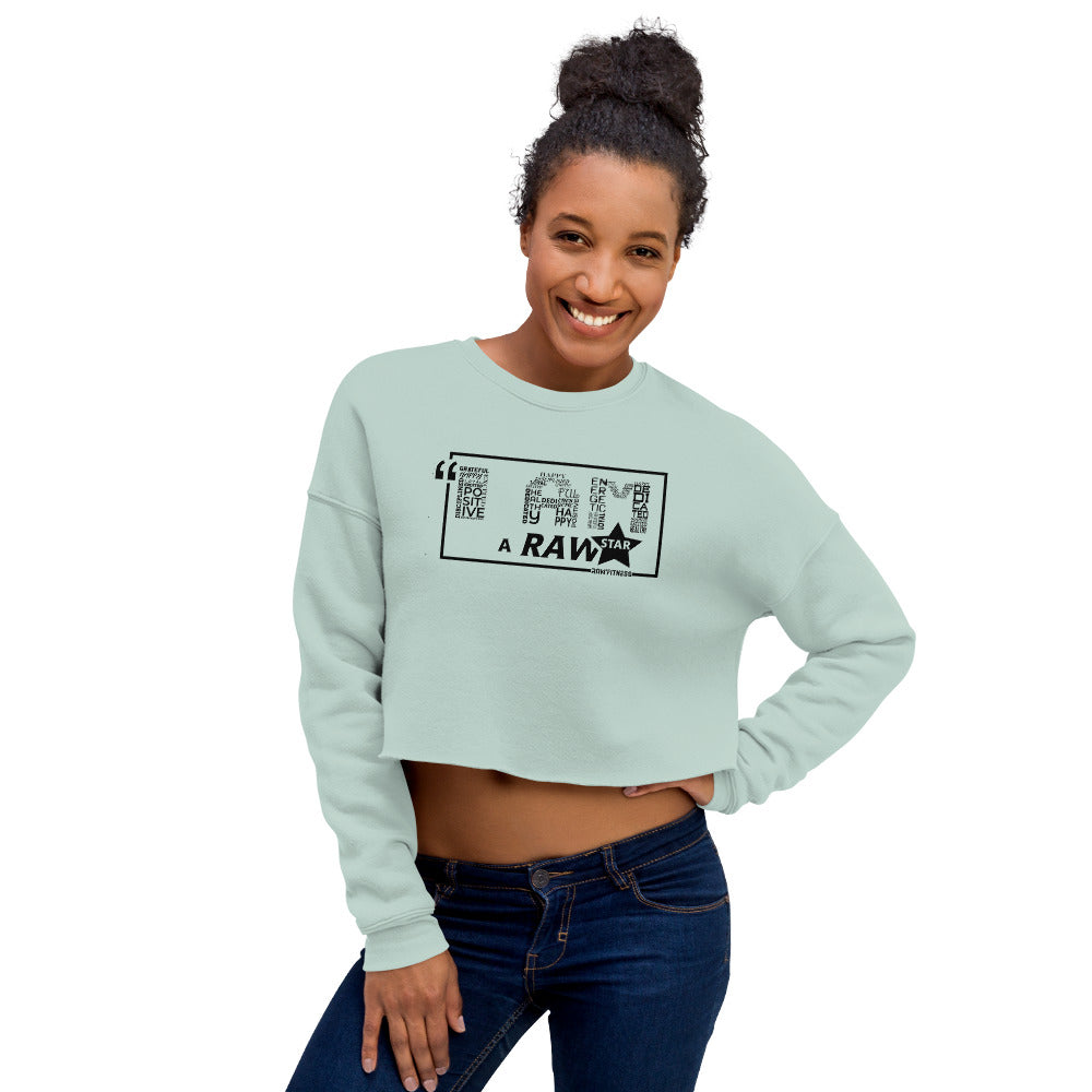 I AM A RAW'STAR - Crop Sweatshirt