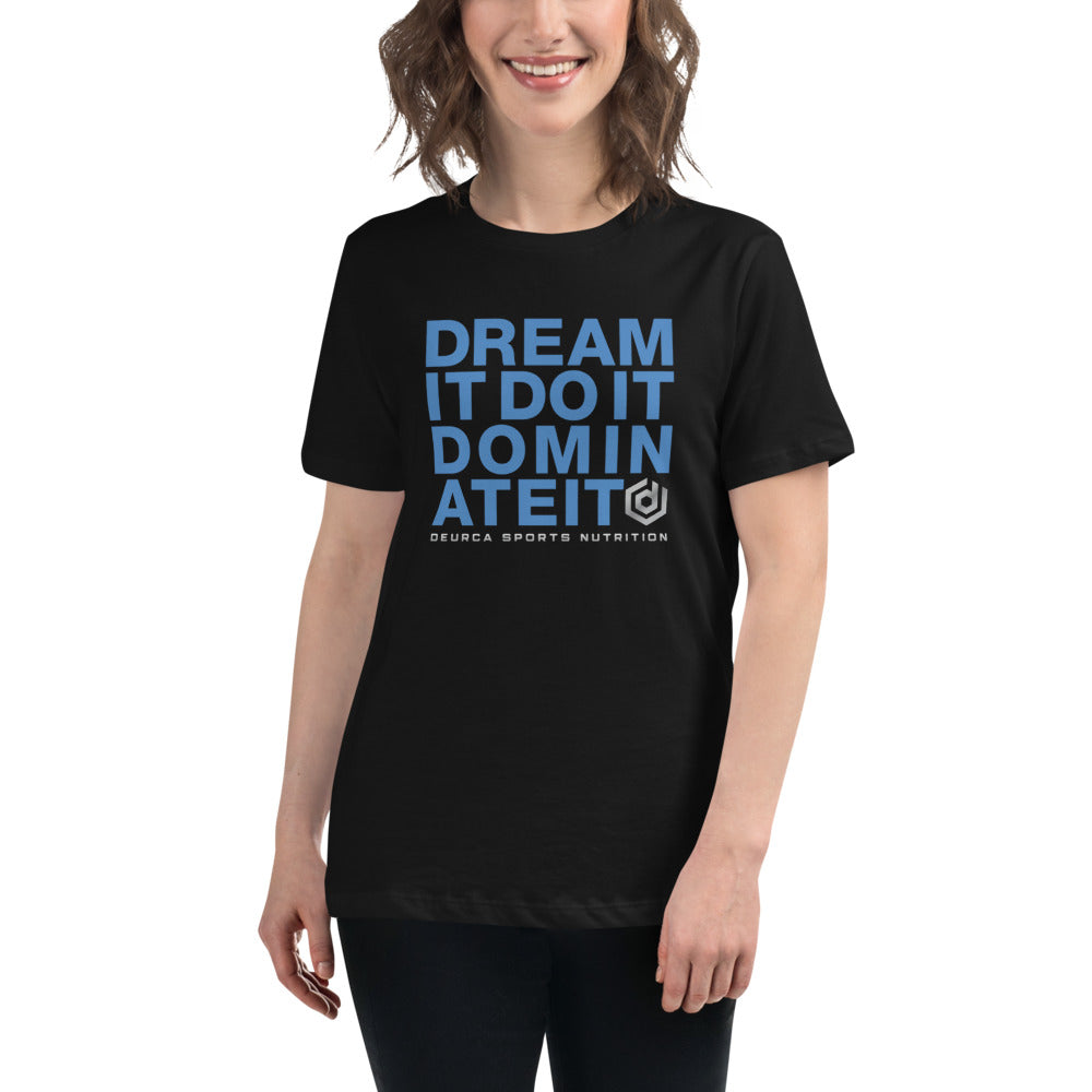 DREAM IT - Women's Relaxed T-Shirt