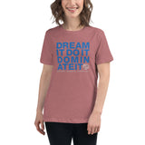 DREAM IT - Women's Relaxed T-Shirt