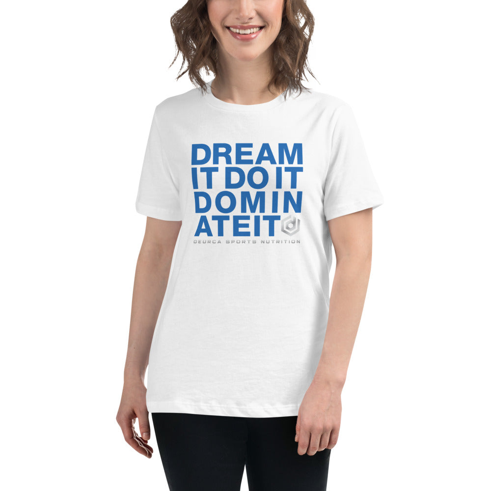 DREAM IT - Women's Relaxed T-Shirt